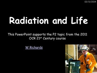 2011 OCR 21st Century Unit P2 - Radiation and Life