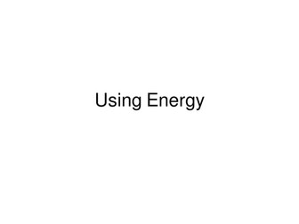 Using Energy
