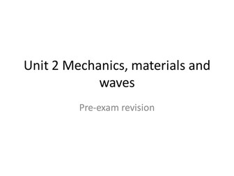 AQA Physics Unit 2 revision/pre exam presentation