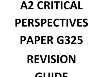 A2 Critical Perspectives G325 Unit Revision Guide