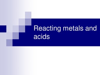 Reacting metals and acids
