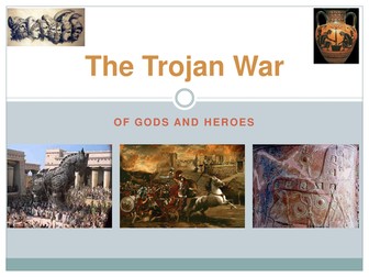 Of Gods and Heroes: The Trojan War