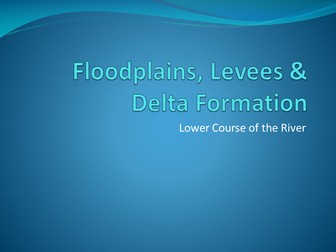 AQA Lesson 11 - Features of the Lower Course