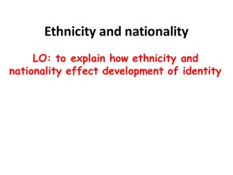 Ethnicity and Nationality