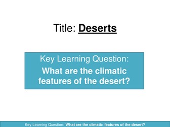 Desert Climate and introduction to desertification
