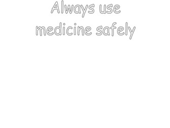 Always use medicines safely