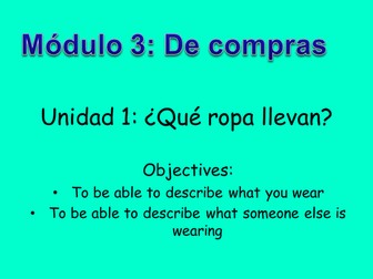 KS3 Spanish Module 3, Unit 1 shopping, clothes