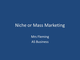 Niche or Mass Marketing