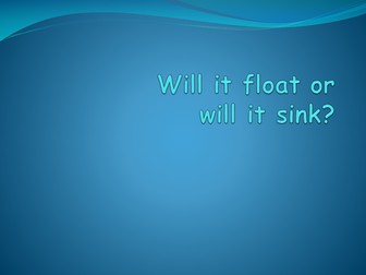 Will it float or will it sink?