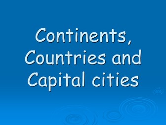 Continents, Countries and capital cities