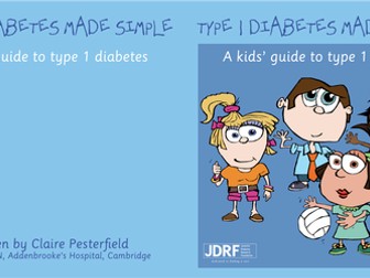 Type 1 Diabetes Made Simple - a kids' guide