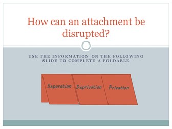 Key terms - separation, deprivation, privation