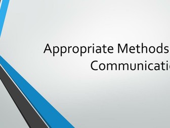 Appropriate Methods of Communication