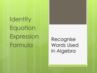 Recognise Identity, Expression, Equation & Formula