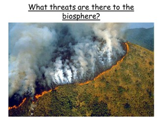 Battle for the biosphere- GCSE, KS4, Edexcel B geo