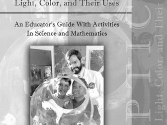Optics: Light, Color and Their Uses Teacher Guide