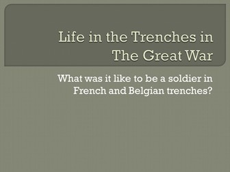 Life in the Trenches in WW1