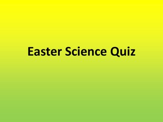 Easter Science Quiz
