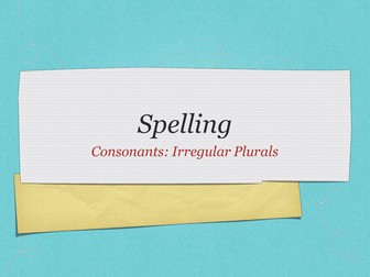 Complex Sentences/ Spelling for Irregular Plurals
