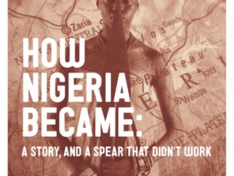 How Nigeria Became - Teacher Resource Pack