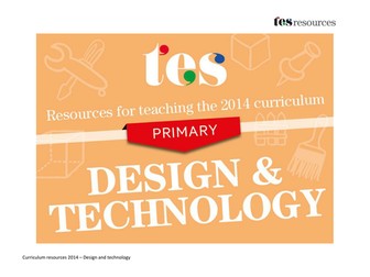 New curriculum 2014: Primary design and technology