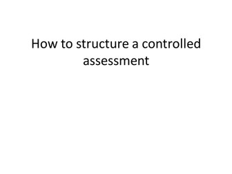 How to structure a controlled assessment