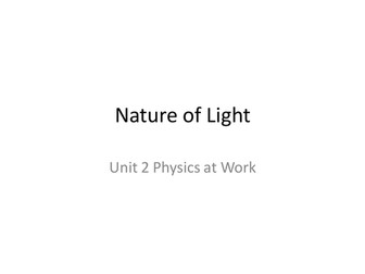 Edexcel Unit 2 - Nature of light
