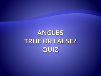 Angles True/False Quiz and Angle Estimation