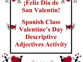 Spanish Valentine's Day Descriptive Adjectives Reference & Activity