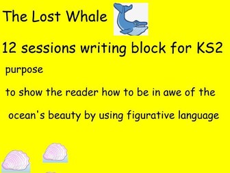 Figurative language writing sequence- Year 4  based on The Lost Whale.