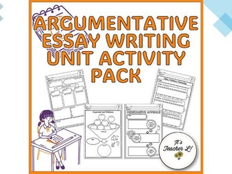 Argumentative Essay Writing Unit Graphic Organizers ELA Grade 6 7 8