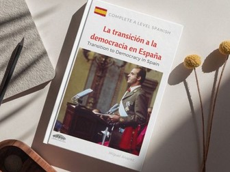 A Level Spanish: la transición a la democracia en España (Transition to Democracy in Spain)