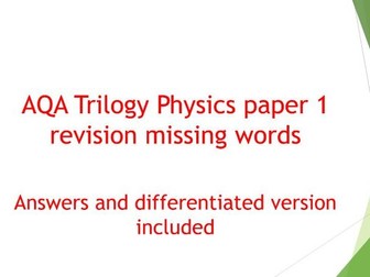 AQA Trilogy Physics paper 1 F revision missing words (with answers)