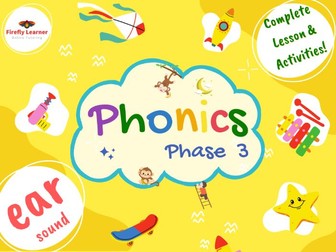 Phonics Phase 3 Complete Lesson + Activities - ear trigraph