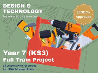 D&T KS3 Y7 TRAIN PROJECT including SOW