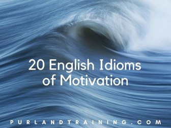 20 Powerful English Idioms of Motivation