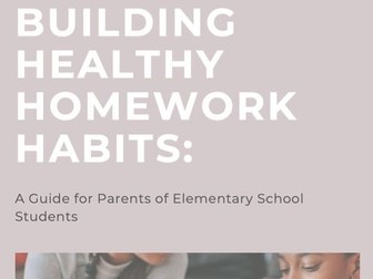 'Homework Habits: A Guide for Parents of Elementary School Students' 10 Chapter E-book