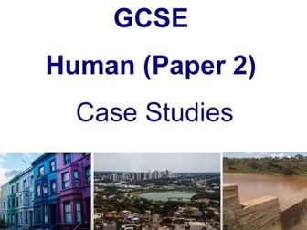 AQA GCSE Geography Case Studies- Human