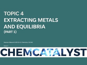 Edexcel GCSE - Topic 4 - Extracting Metals and Equilibria (Part 1) – Reactivity, Oxidation & Reducti