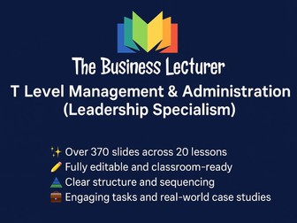 T Level Management & Administration – Leadership Specialism (Lessons 1-20)