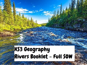 KS3 Geography Rapid Rivers Topic - Booklet full SOW
