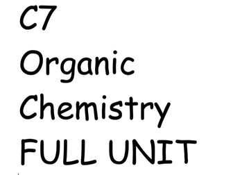 C7 - ORGANIC CHEMISTRY FULL UNIT - ALL 11 LESSONS.PPT