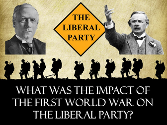 The Liberal Party and WWI: What was the impact of the First World War on the Liberal Party?