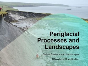 AQA A-Level Geography Glaciers: L15 Periglacial Landscapes