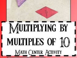 Multiplication : Multiplying with Multiples of Ten Math Center