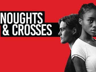GCSE drama Noughts & Crosses lessons