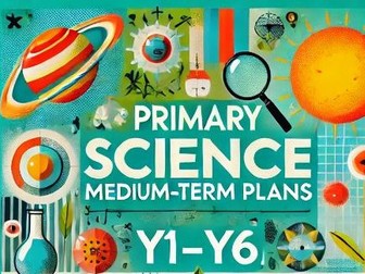 Primary Science Medium-Term Plans: Y1–Y6