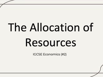 IGCSE Economics (0455) Chapter 2 Teaching Slides