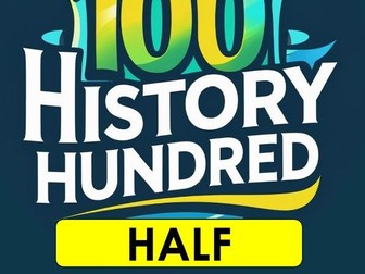 History Hundred - Edition 1 - Half version (End of Term quiz)