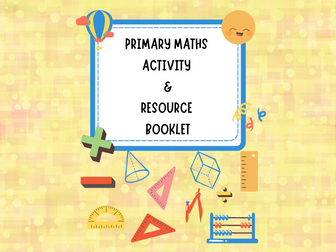 PRIMARY SCHOOL | 83-PAGE MATHS ACTIVITY & RESOURCE  BOOKLET